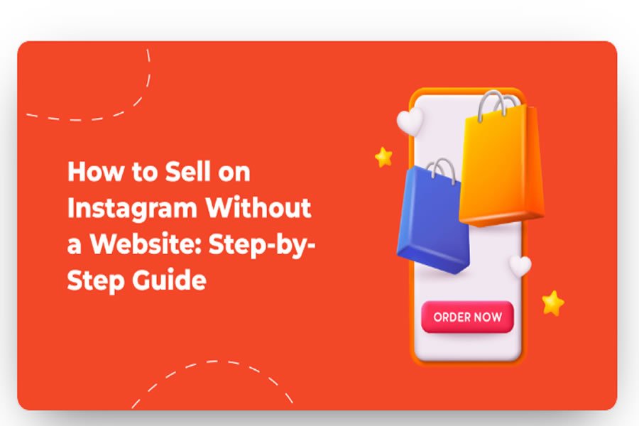 How to Sell on Instagram Without a Website